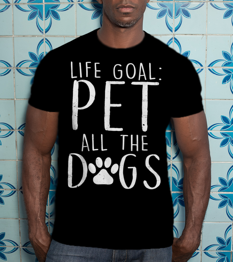 Life Goal Pet All The Dogs Paw Prints T-Shirt