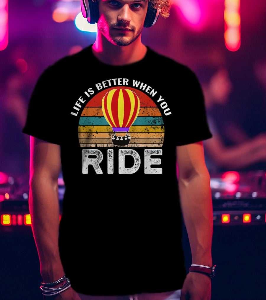 Life Is Better When You Ride Retro Hot Air Balloon Stripes T-Shirt