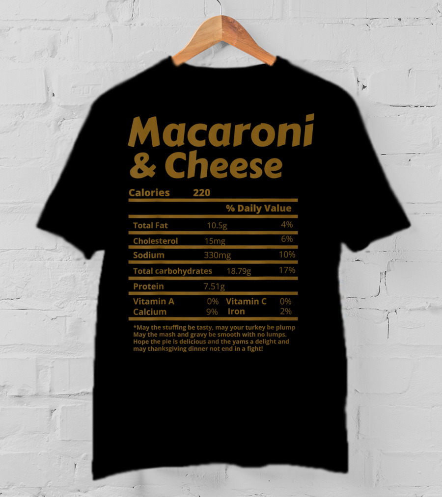 Macaroni And Cheese Nutrition Facts Daily Value Chart With Thanksgiving Message T-Shirt