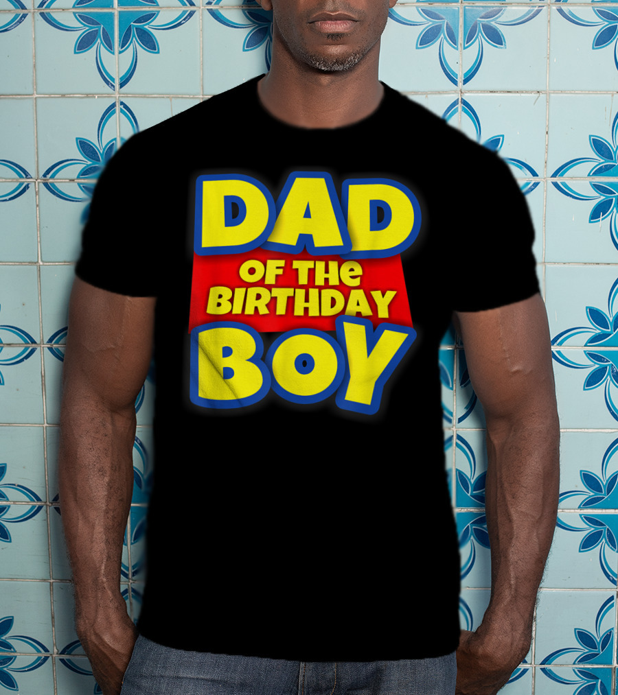 Dad Of The Birthday Boy Toy Story Inspired T-Shirt