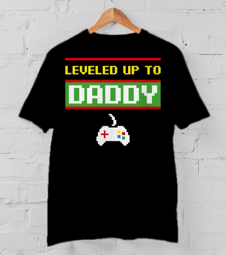 Leveled Up To Daddy Video Game Controller T-Shirt