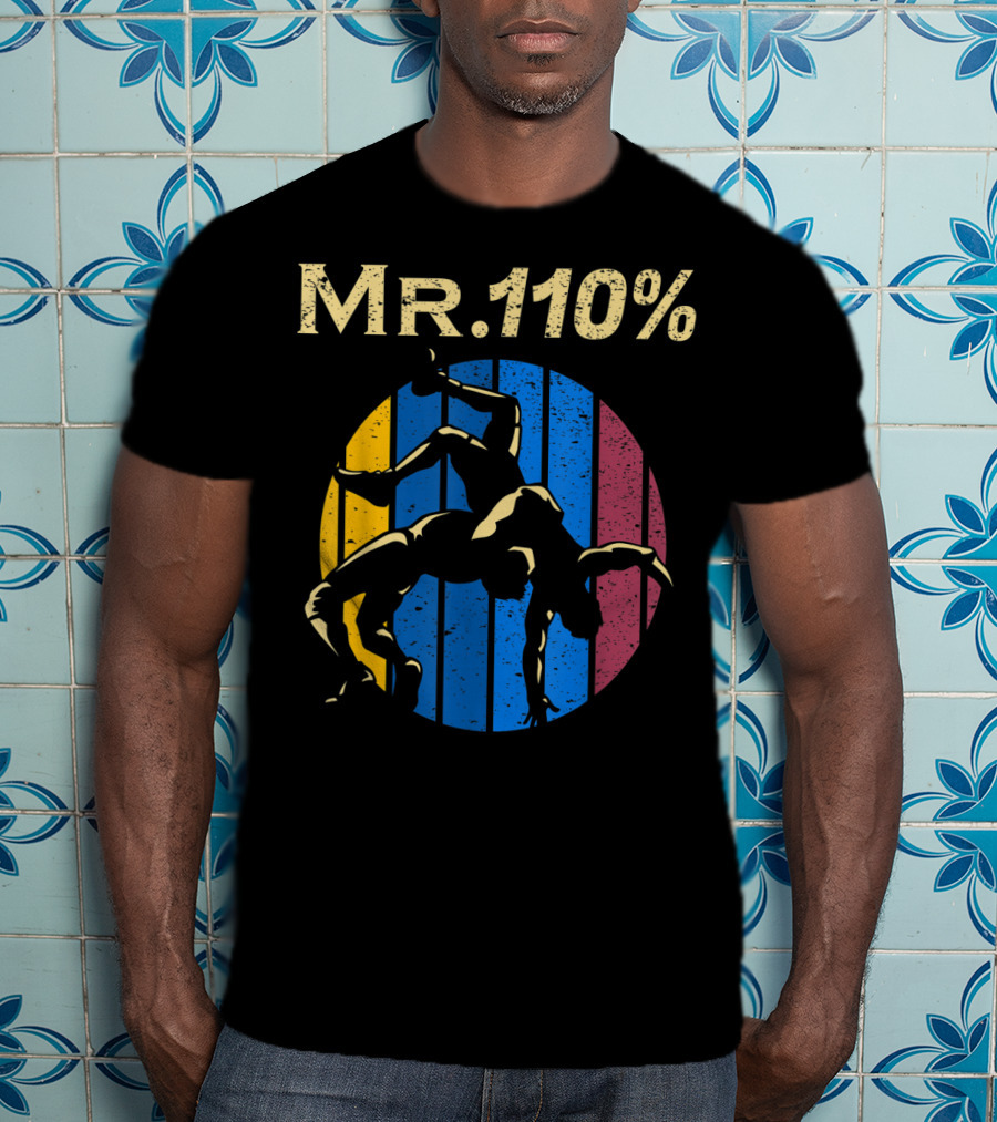 Mr 110% Wrestler Wrestling Vintage Retro Stripes T-Shirt