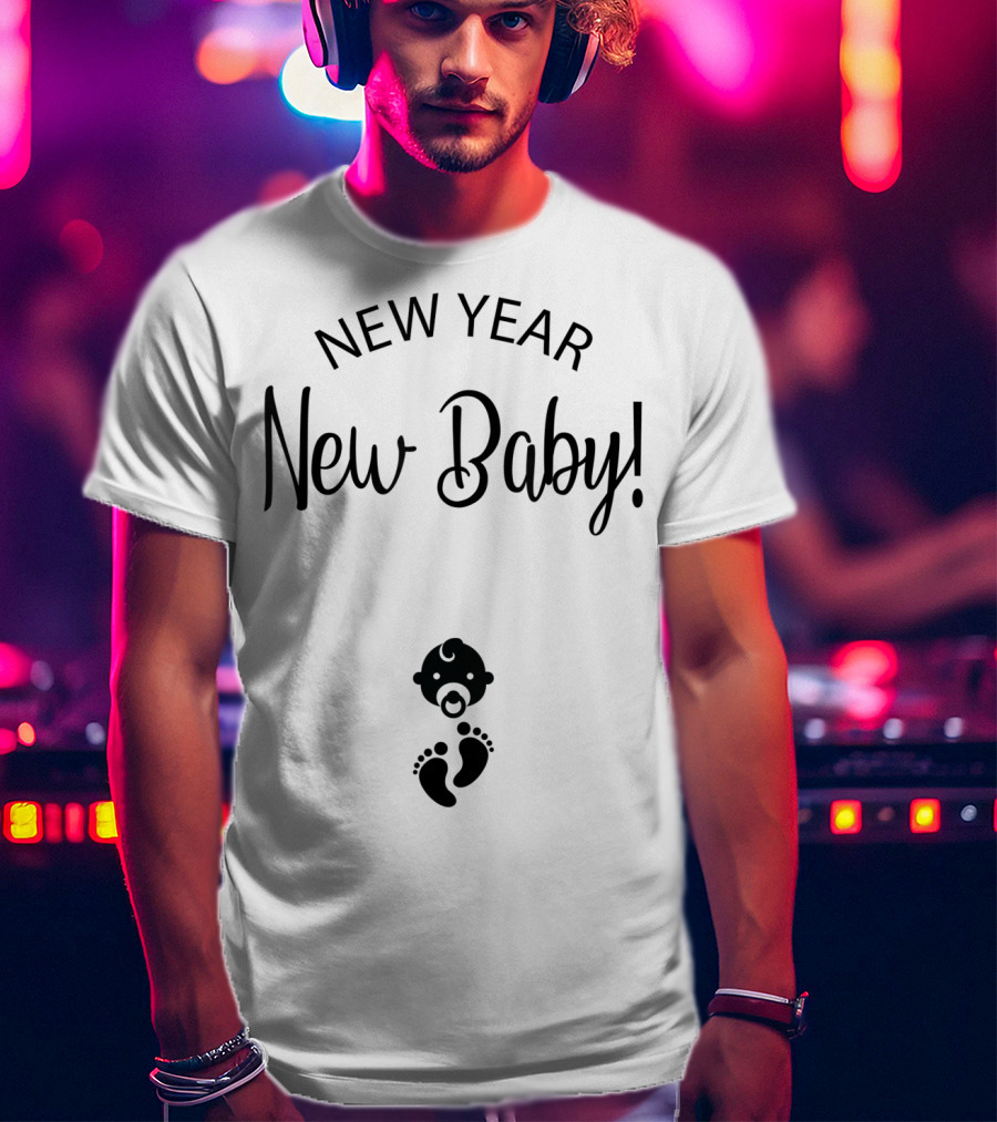 New Year New Baby T-Shirt
