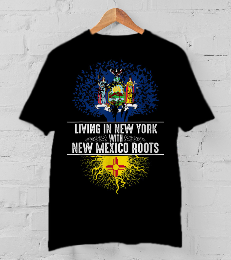 Living In New York With New Mexico Roots State Tree Flag T-Shirt