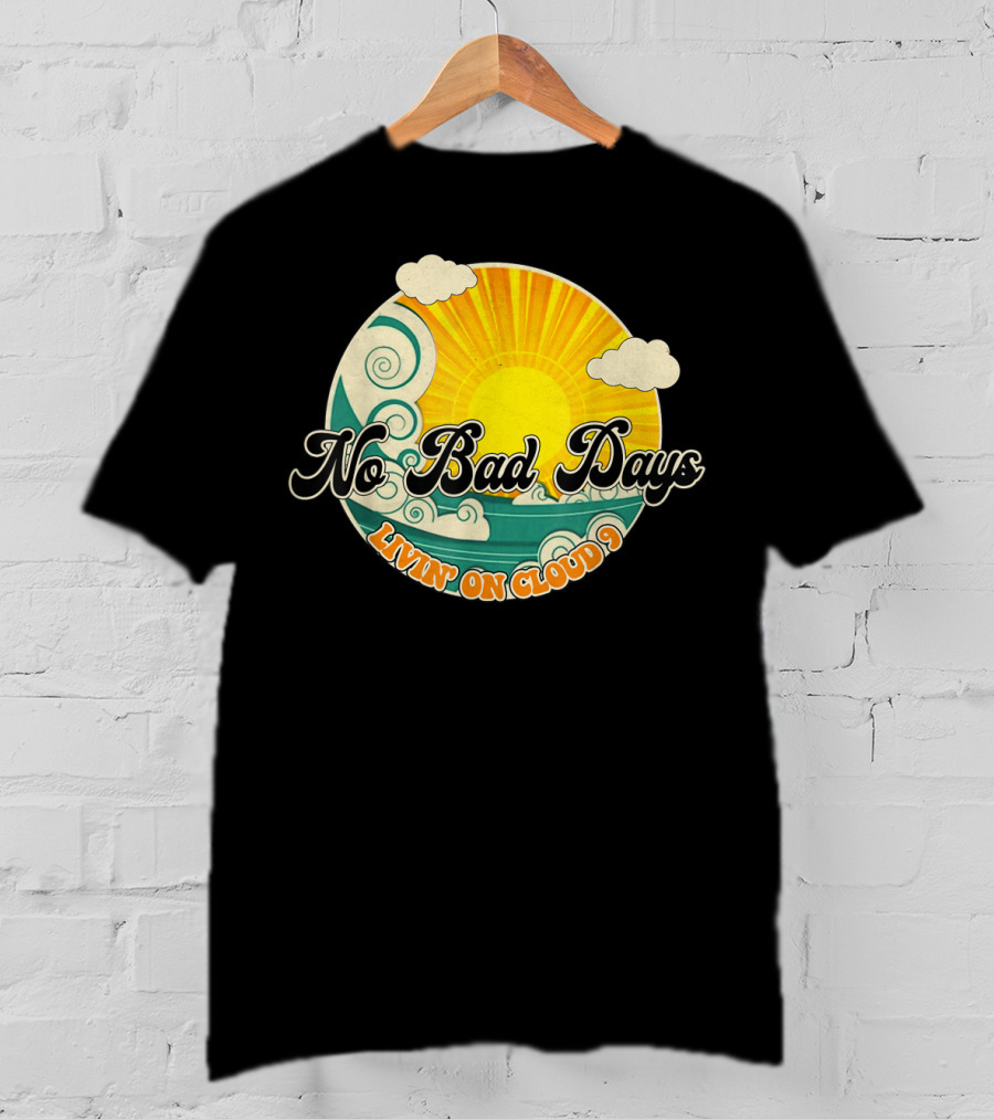 No Bad Days Livin On Cloud 9 Retro Sun And Waves T-Shirt
