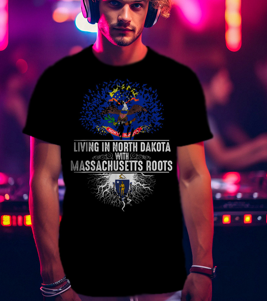 Living In North Dakota With Massachusetts Roots Flag T-Shirt