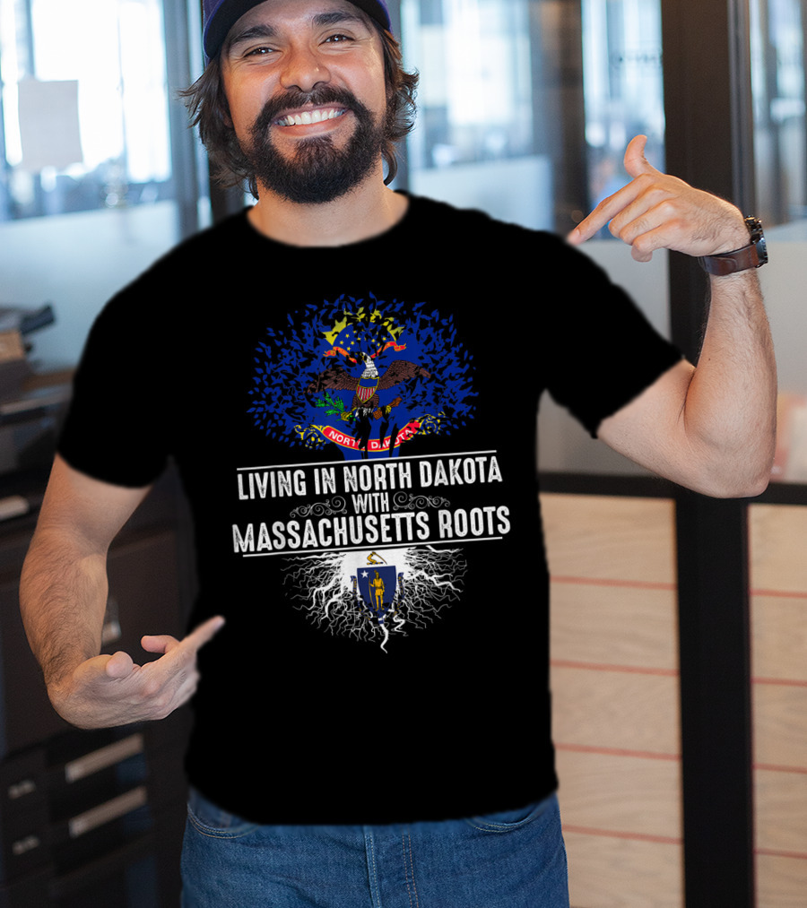Living In North Dakota With Massachusetts Roots Flag T-Shirt