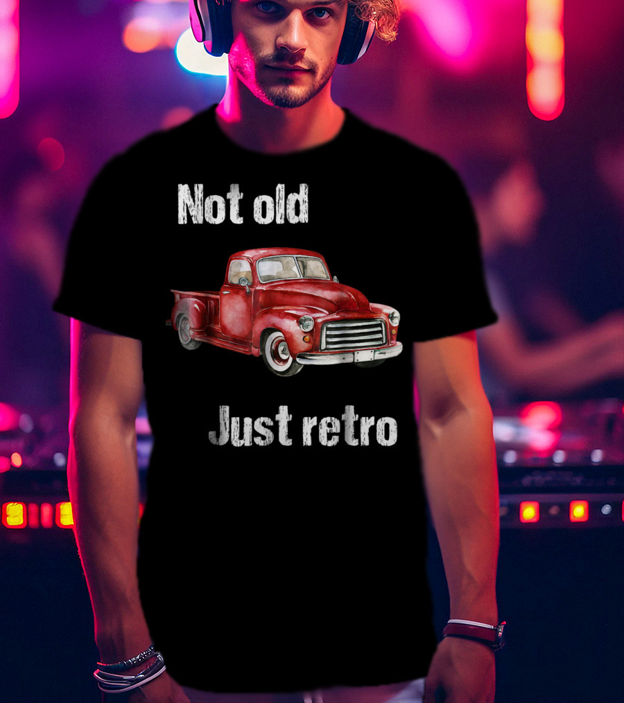 Not Old Just Retro Vintage Red Pick Up T-Shirt