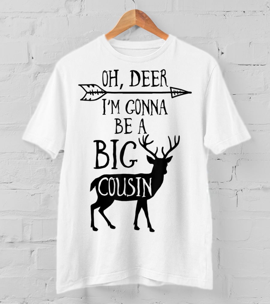 Oh Deer I'm Gonna Be A Big Cousin Arrow Deer T-Shirt