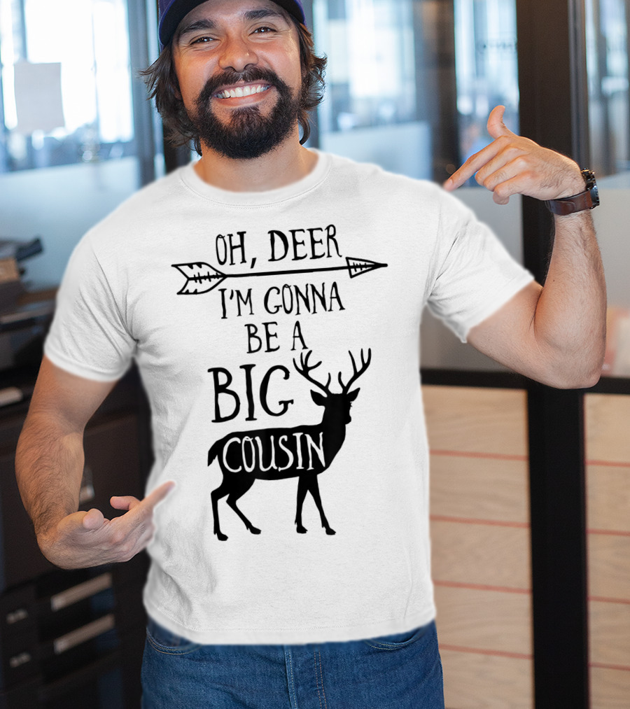 Oh Deer I'm Gonna Be A Big Cousin Arrow Deer T-Shirt