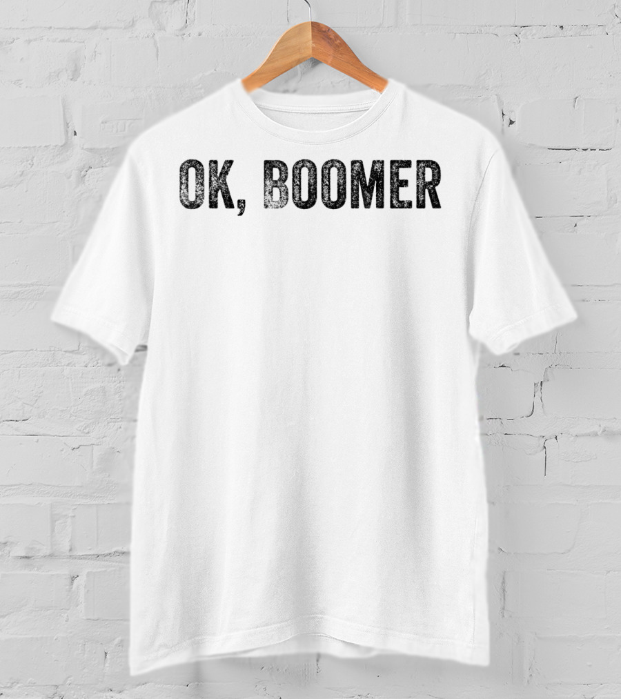 Ok Boomer Funny Millennial Phrase Trendy Generational Catchphrase T-Shirt