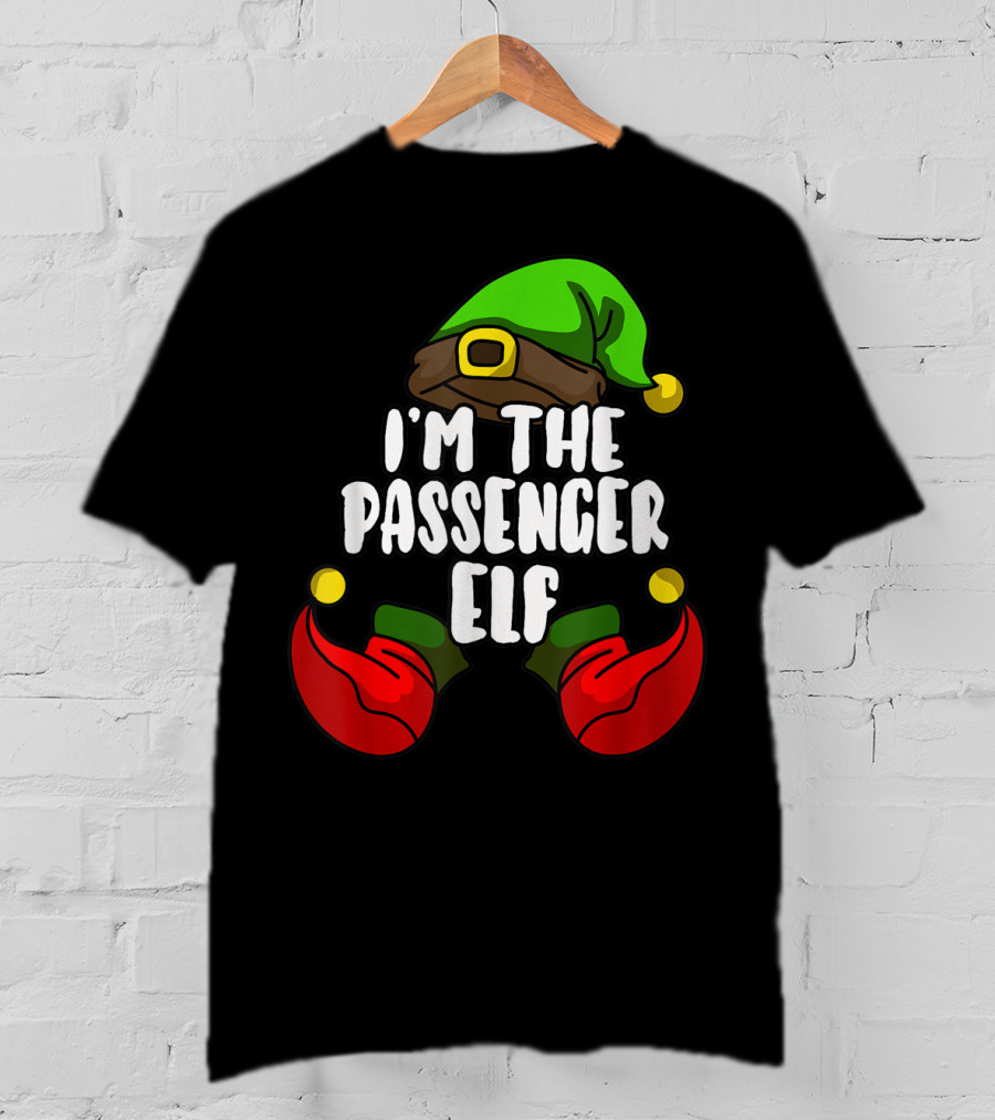I'm The Passenger Elf Matching Family Group T-Shirt