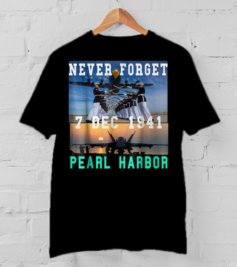 Never Forget Pearl Harbor 7 Dec 1941 T-Shirt