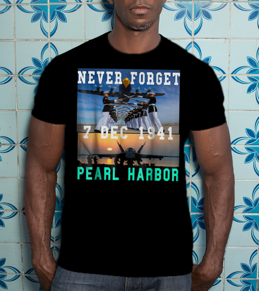 Never Forget Pearl Harbor 7 Dec 1941 T-Shirt