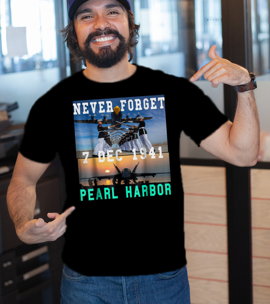 Never Forget Pearl Harbor 7 Dec 1941 T-Shirt
