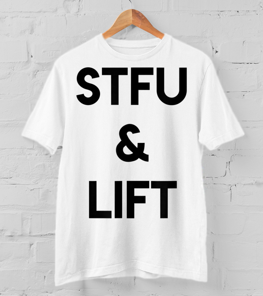 STFU And Lift Powerlifting Gym Rat Bodybuilding T-Shirt