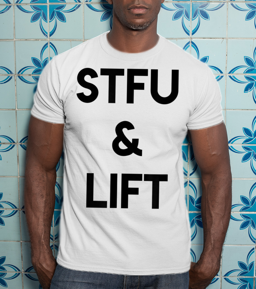 STFU And Lift Powerlifting Gym Rat Bodybuilding T-Shirt