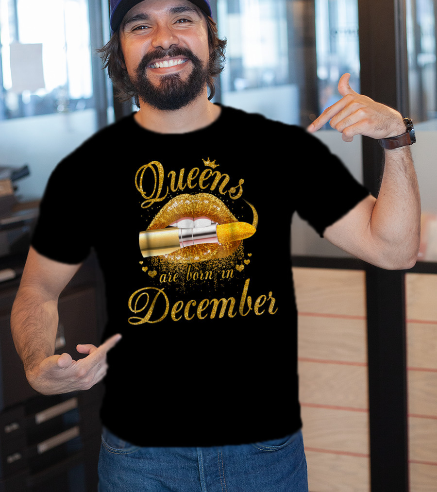 Queens Are Born In December Golden Lips Lipstick T-Shirt