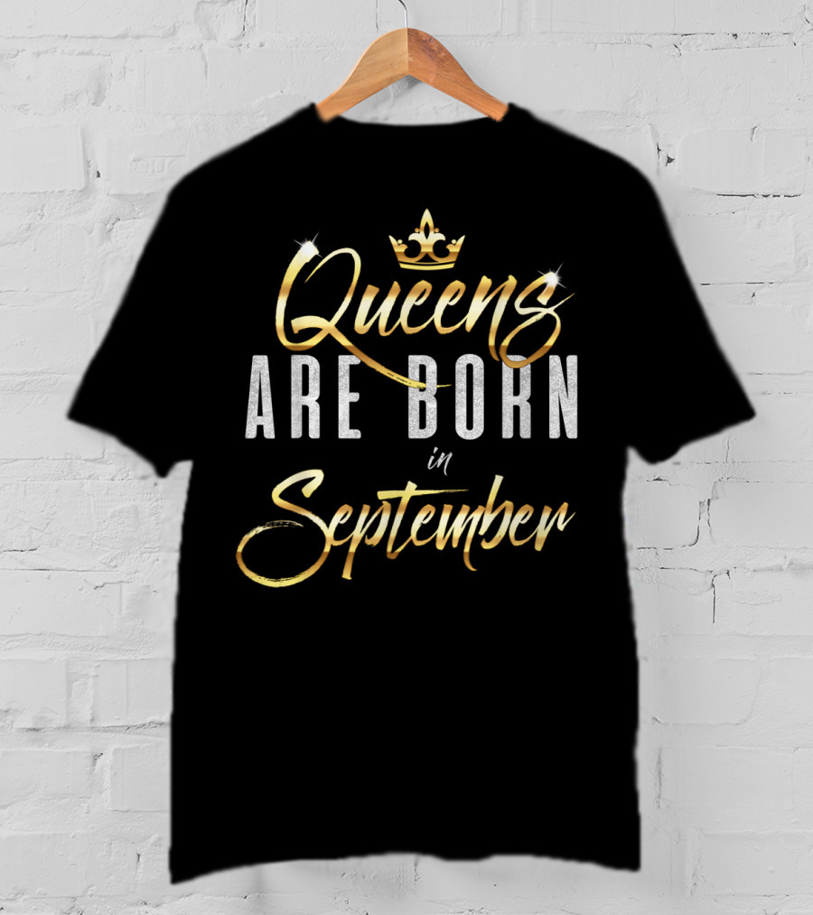 Queens Are Born In September Celebration Crown T-Shirt