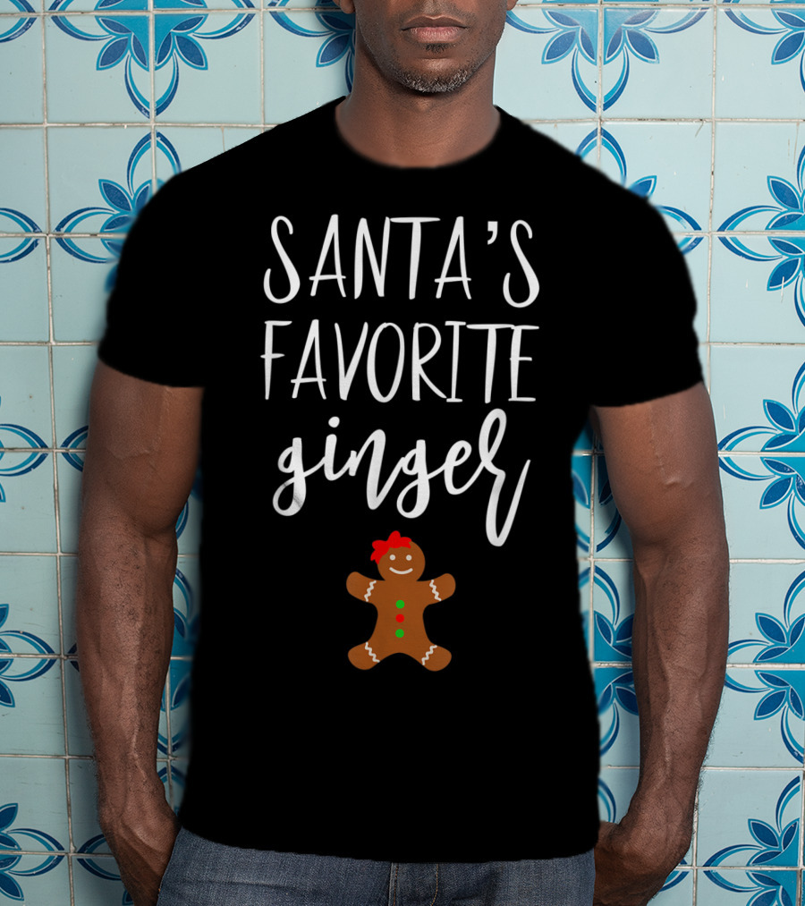 Santas Favorite Ginger Gingerbread Christmas T-Shirt