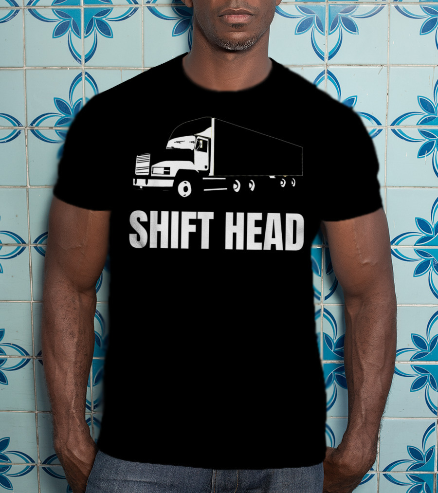 Shift Head Semi Trucker Mens Truck Driver T-Shirt