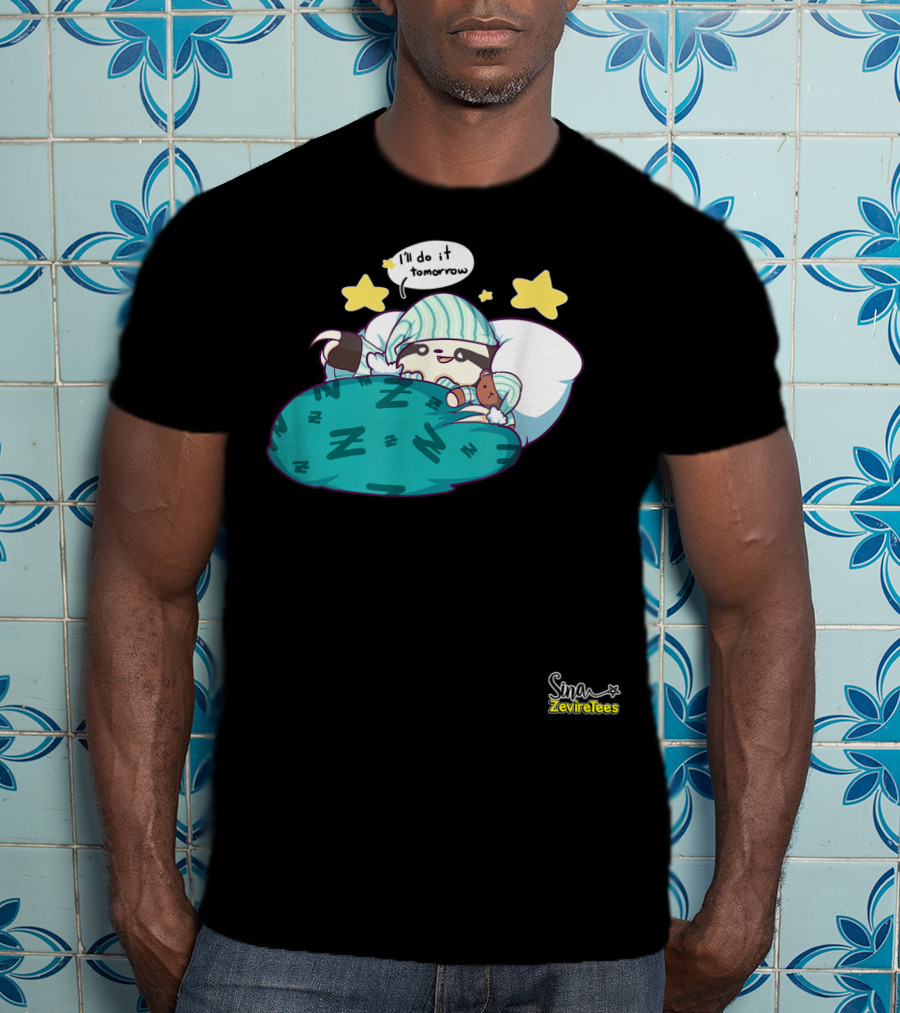 Sleepy Sloth He'll Do It Tomorrow Maybe Zeviretees Signature T-Shirt