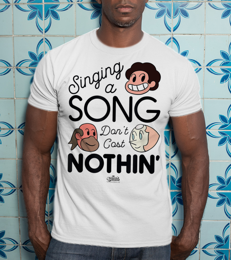 Singing A Song Don't Cost Nothin' Steven Universe Cartoon Network Characters T-Shirt