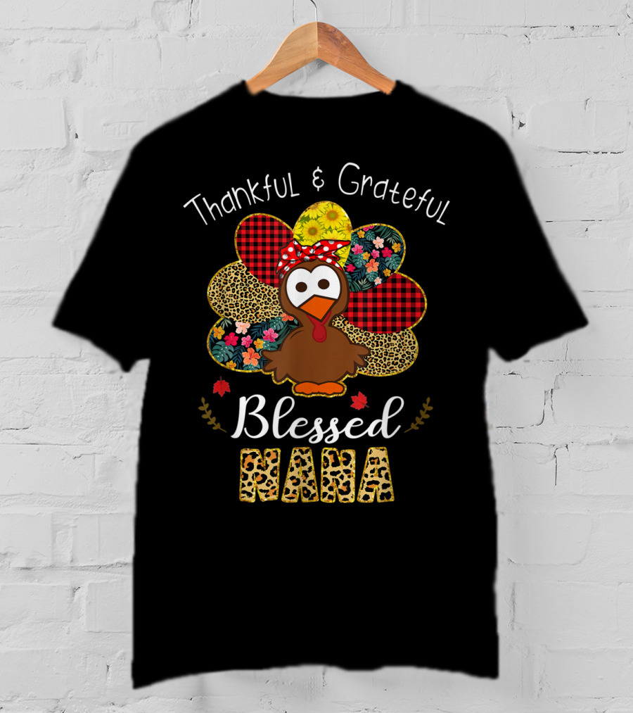 Thankful Grateful Blessed Nana Leopard Plaid Floral Turkey T-Shirt