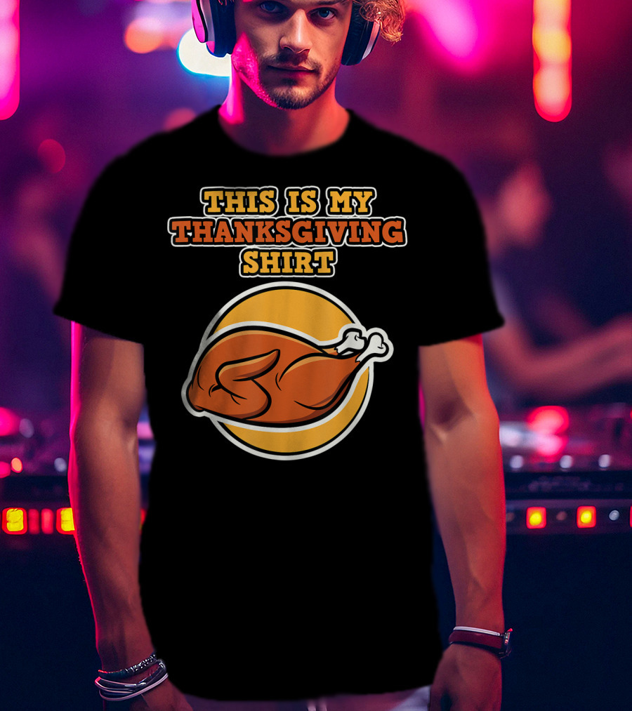 This Is My Thanksgiving T-Shirt