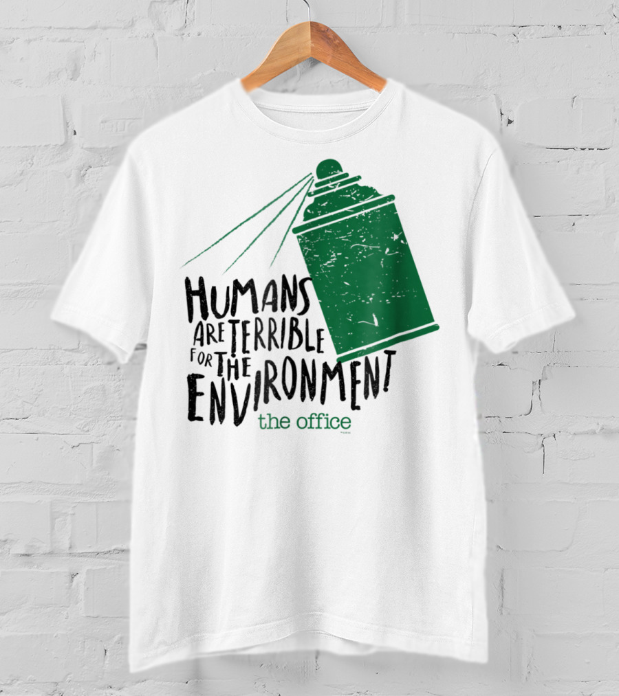 The Office Humans Are Terrible For The Environment T-Shirt