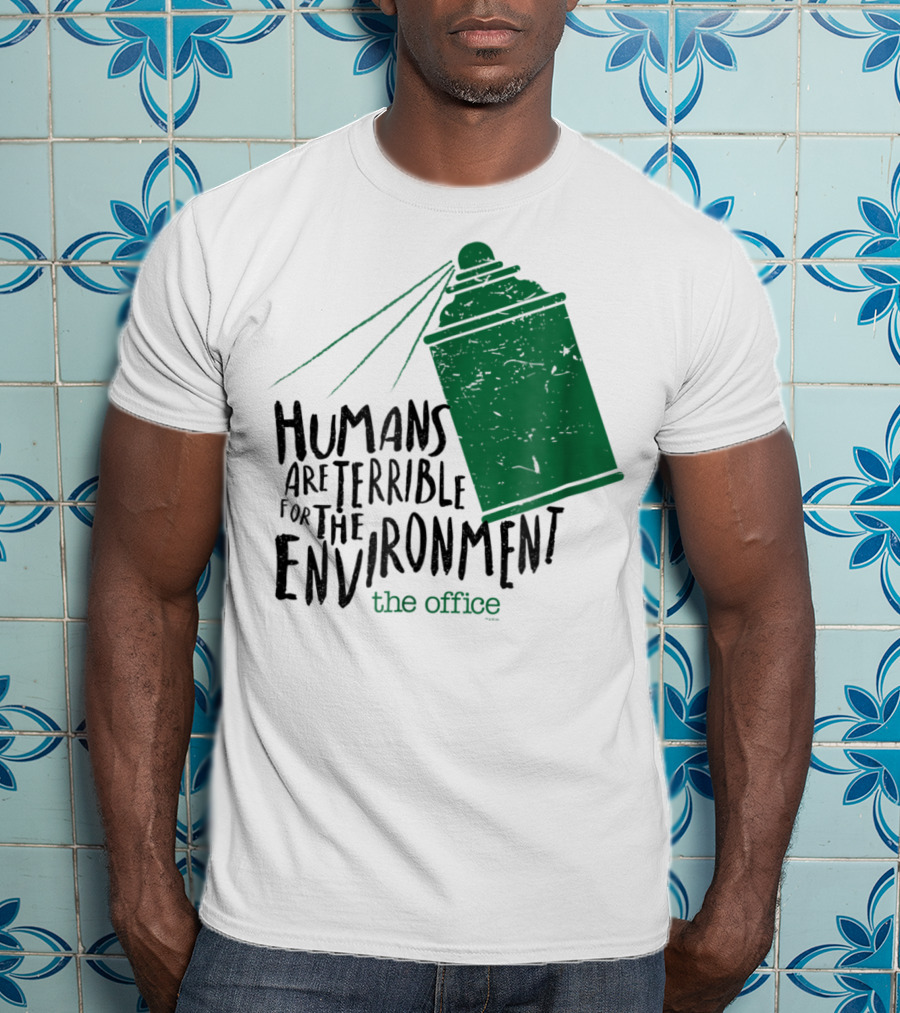 The Office Humans Are Terrible For The Environment T-Shirt