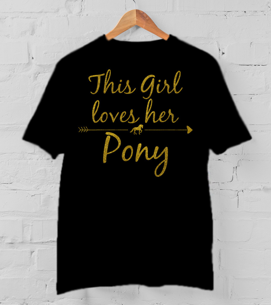 This Girl Loves Her Pony Cute Horse For N Girls Pony Lover T-Shirt