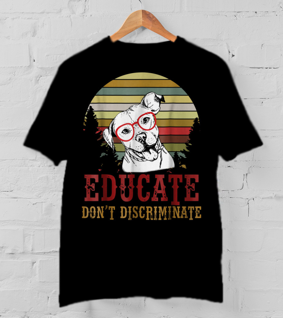 Educate Don't Discriminate Pit Bull Dog Vintage Red Glasses Retro Sunset T-Shirt