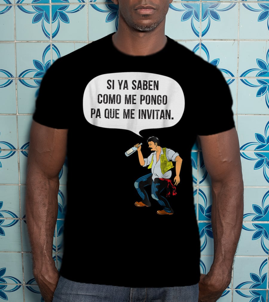 Si Ya Saben Como Me Pongo Pa Que Me Invitan Bottle Man T-Shirt