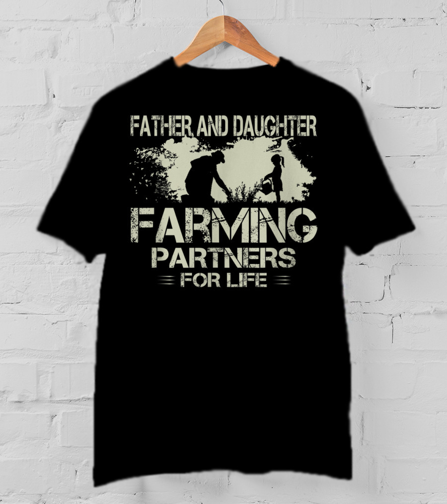 Father And Daughter Farming Partners For Life T-Shirt