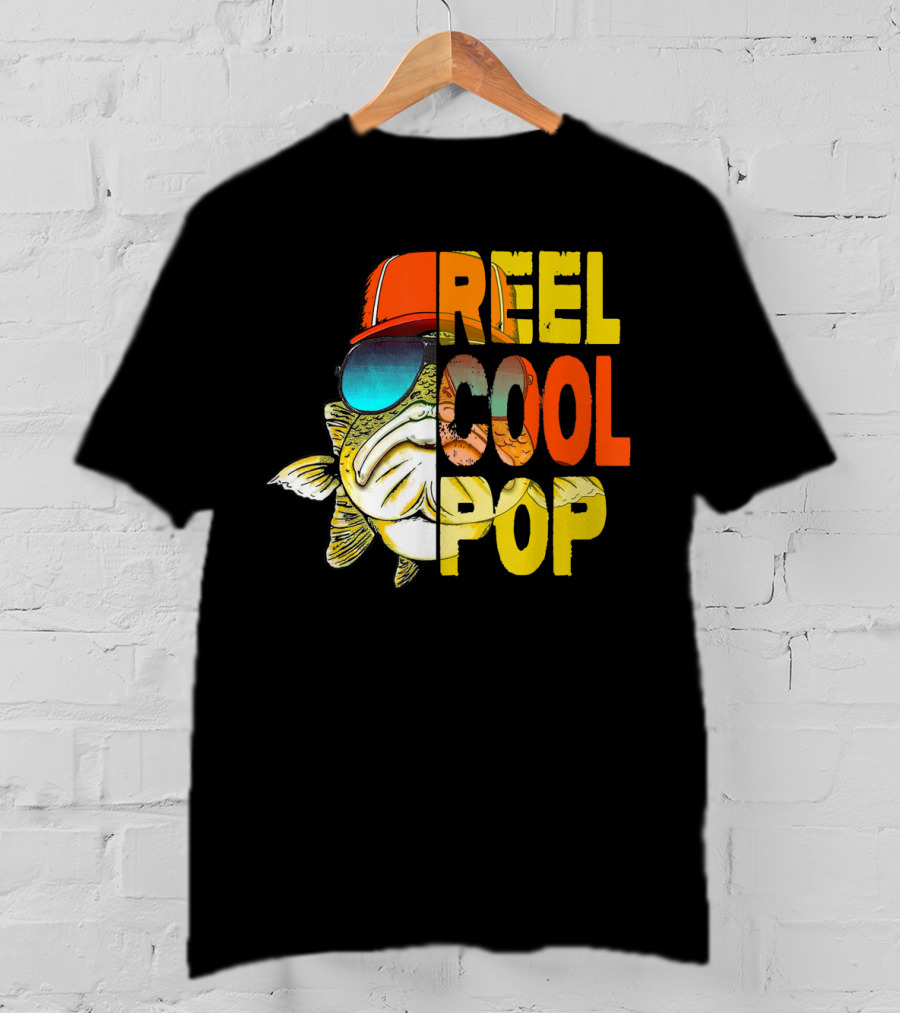 Reel Cool Pop Father's Day Fisherman Shirt With Sunglasses And Cap T-Shirt