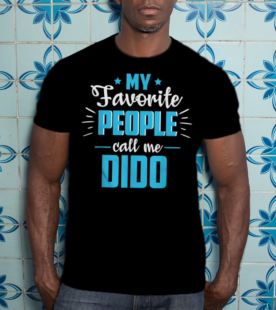 My Favorite People Call Me Dido Father's Day Grandpa T-Shirt
