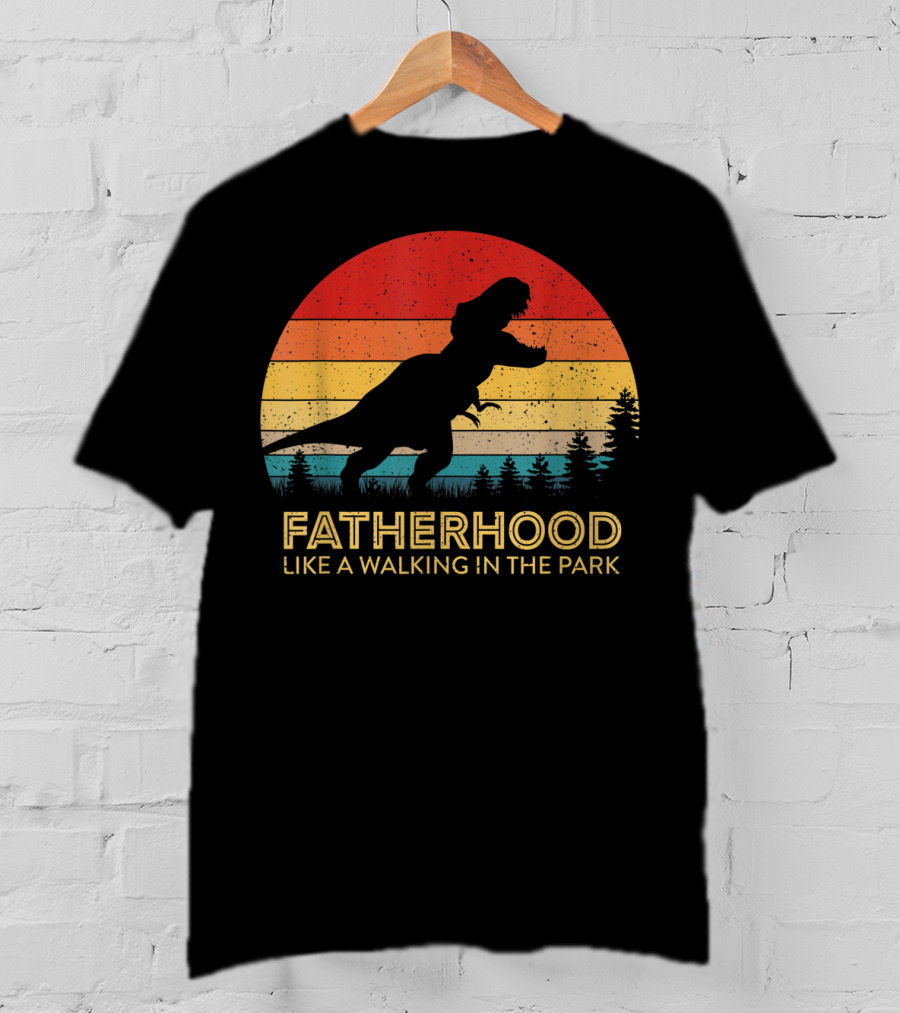 Fatherhood Like A Walking In The Park Vintage Father Retro T-Rex T-Shirt