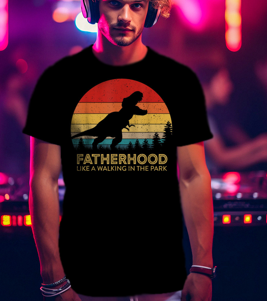 Fatherhood Like A Walking In The Park Vintage Father Retro T-Rex T-Shirt