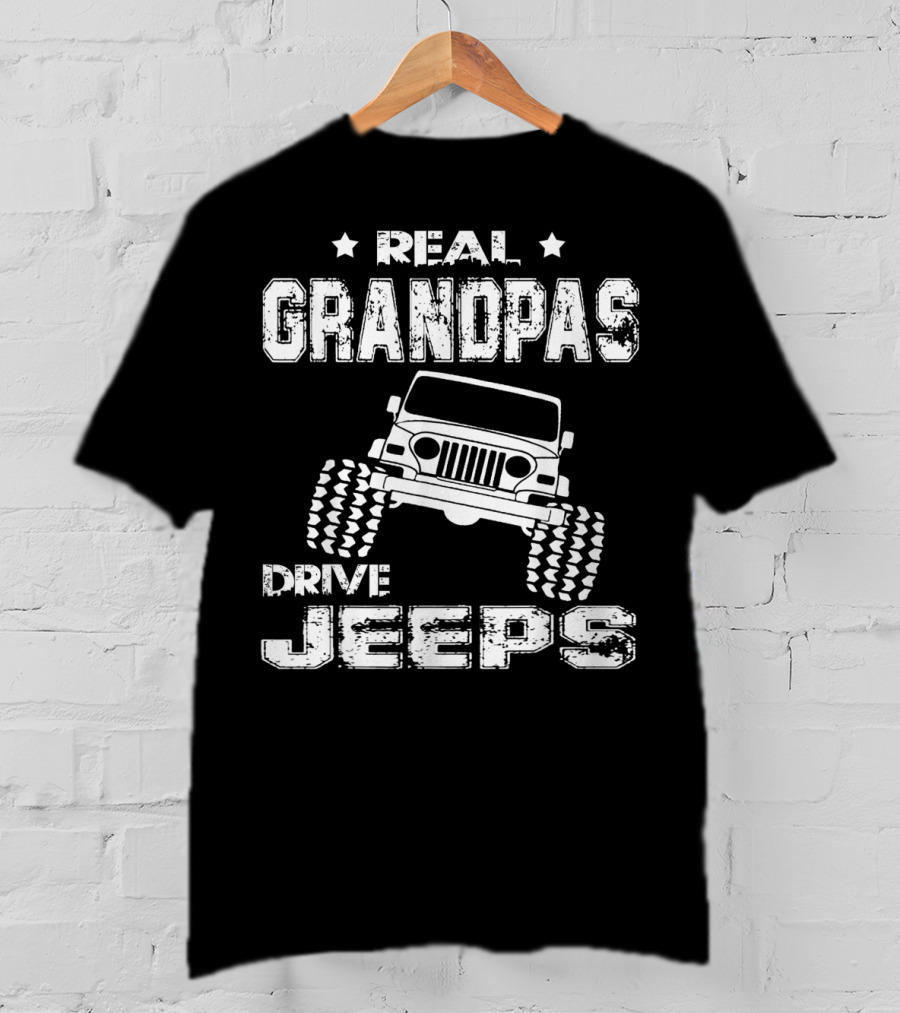 Real Grandpas Drive Jeeps Jeep Graphic Grandfather Father's Day T-Shirt