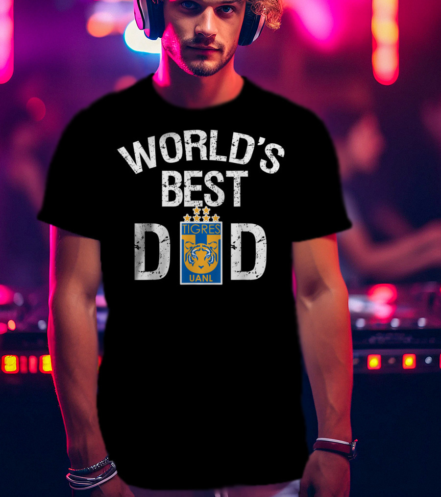World's Best Dad FC Tigres UANL Mexico Father's Day T-Shirt
