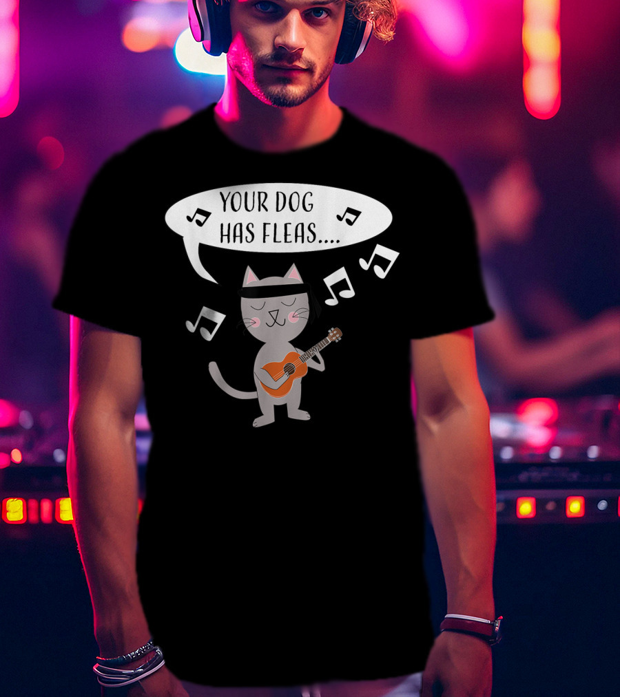 Ukulele Cat Playing Your Dog Has Fleas Tune With Music Notes T-Shirt