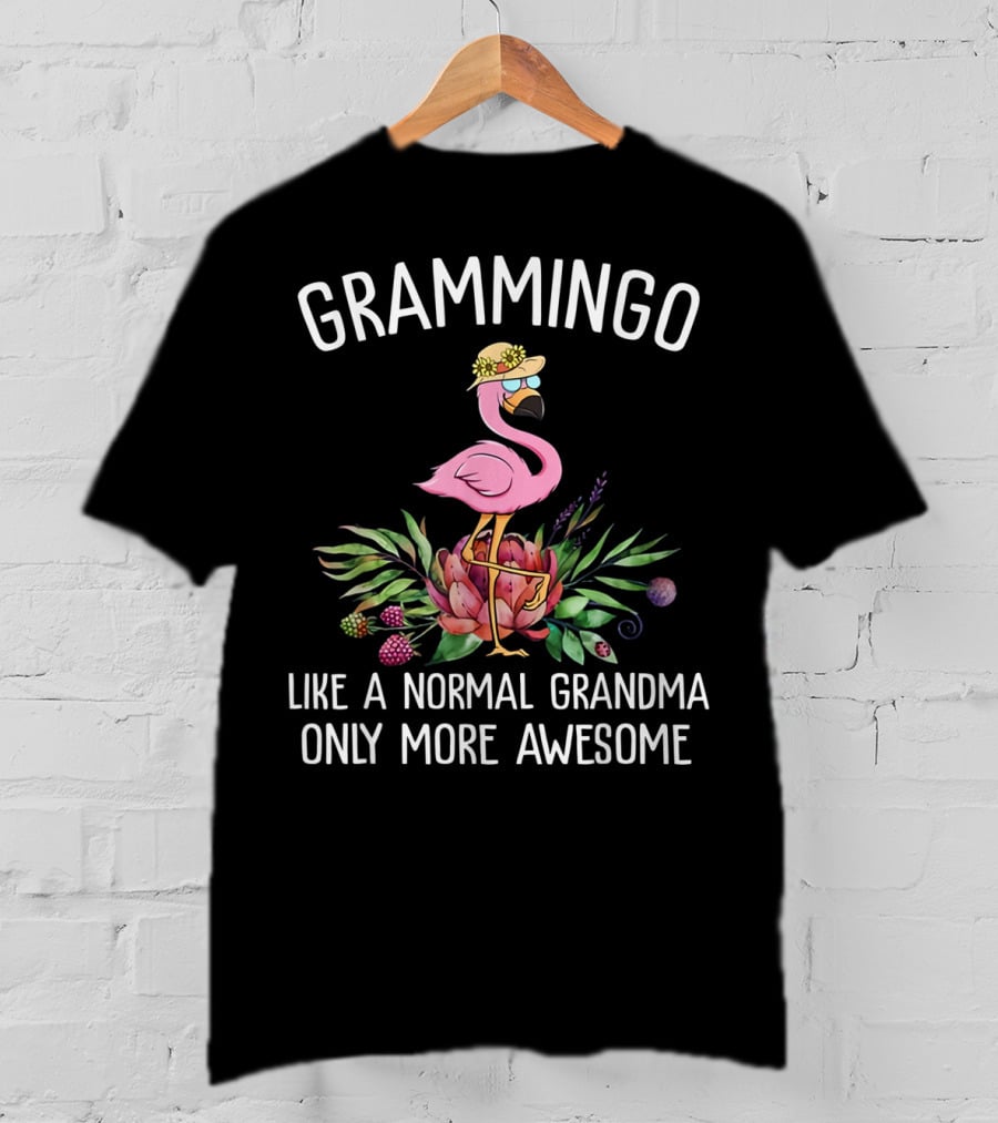 Grammingo Like A Normal Grandma Only More Awesome Pink Flamingo With Hat And Tropical Flowers T-Shirt
