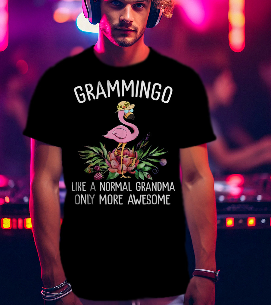 Grammingo Like A Normal Grandma Only More Awesome Pink Flamingo With Hat And Tropical Flowers T-Shirt