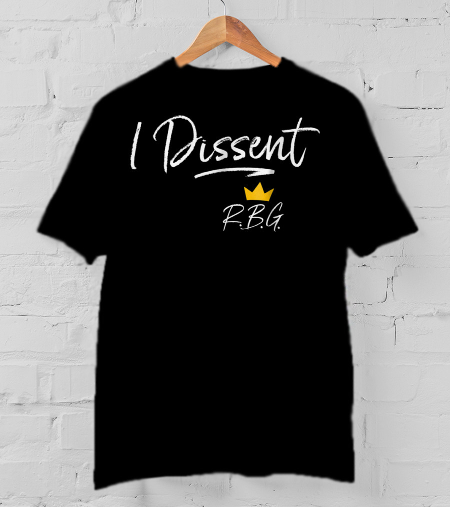 I Dissent RBG Ruth Bader Ginsburg With Crown T-Shirt