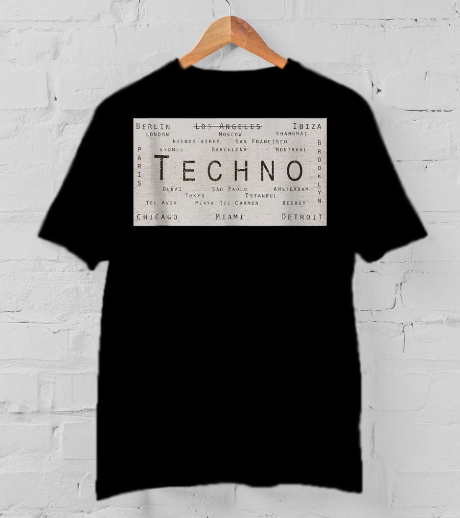 Techno Music Cities Berlin London Ibiza Detroit Paris Tokyo Miami Brooklyn Montreal T-Shirt