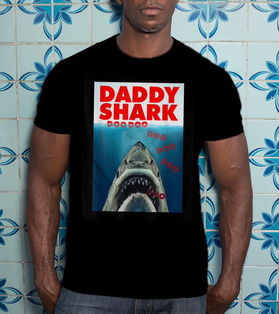 Daddy Shark Doo Doo Doo Jaws T-Shirt