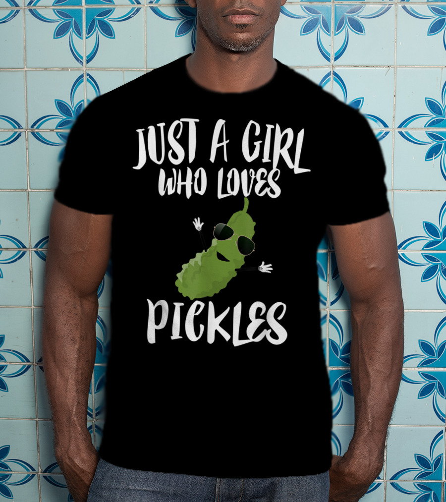Just A Girl Who Loves Pickles Cool Pickle Character With Sunglasses T-Shirt
