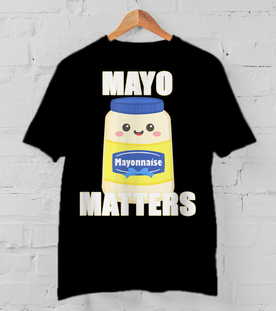 Mayo Matters Mayonnaise Cute Jar T-Shirt