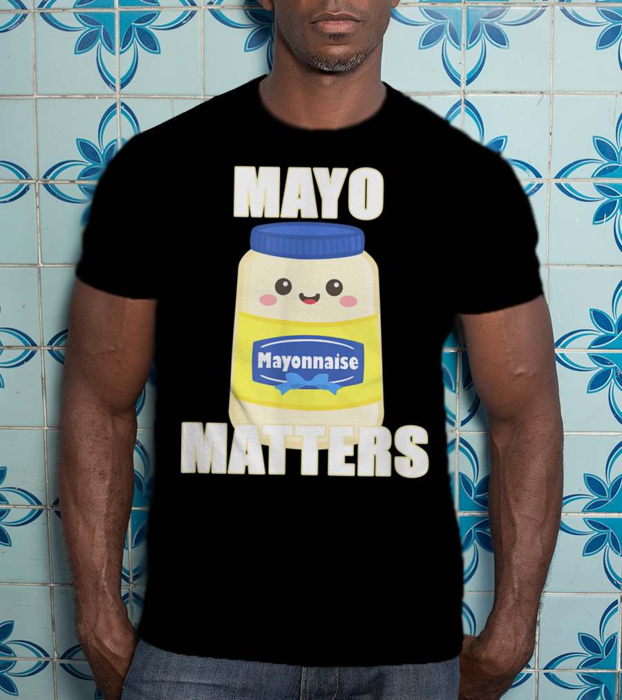 Mayo Matters Mayonnaise Cute Jar T-Shirt